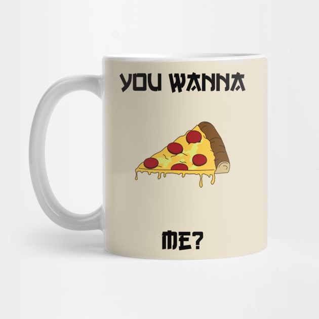 You Wanna Pizza Me by Snoot store